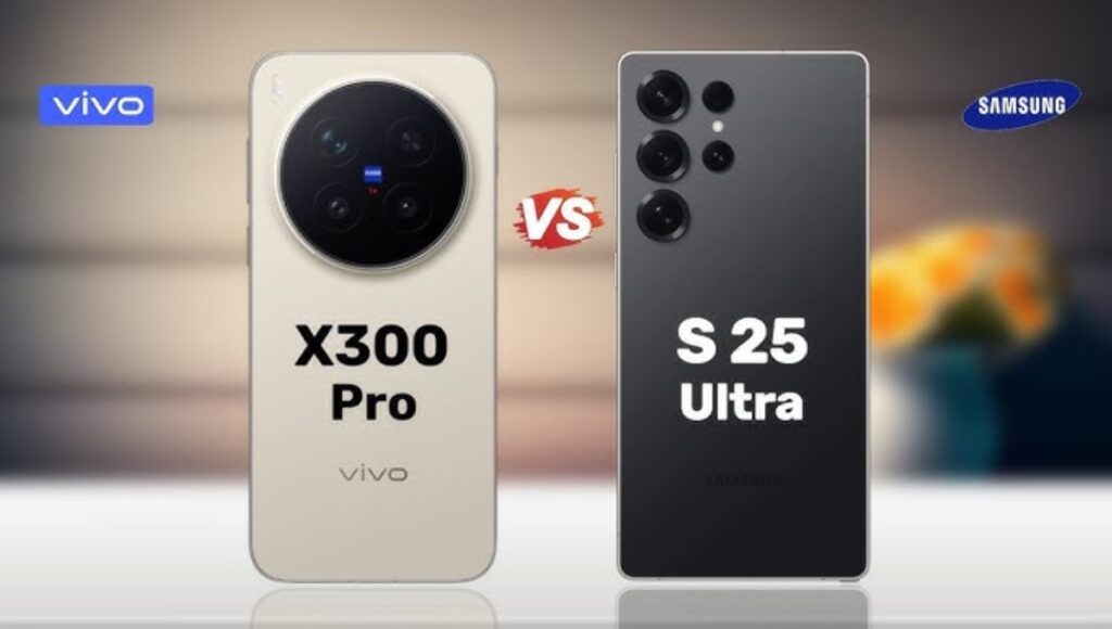 Vivo X300 Pro vs Samsung Galaxy S25 Ultra: Which is the true flagship king A complete comparison of camera, performance, and price.